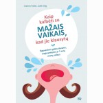 Kaip kalbėti su mažais vaikais, kad jie klausytų