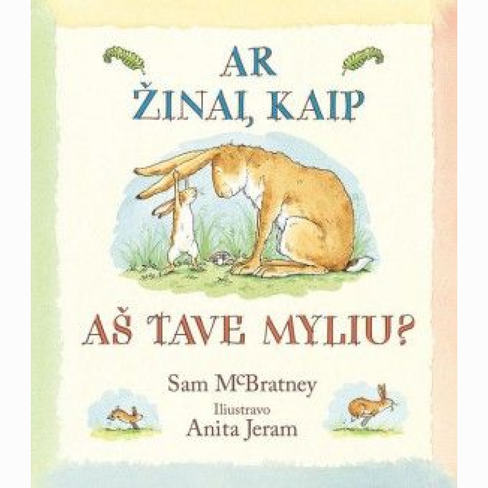 Ar žinai, kaip aš tave myliu?