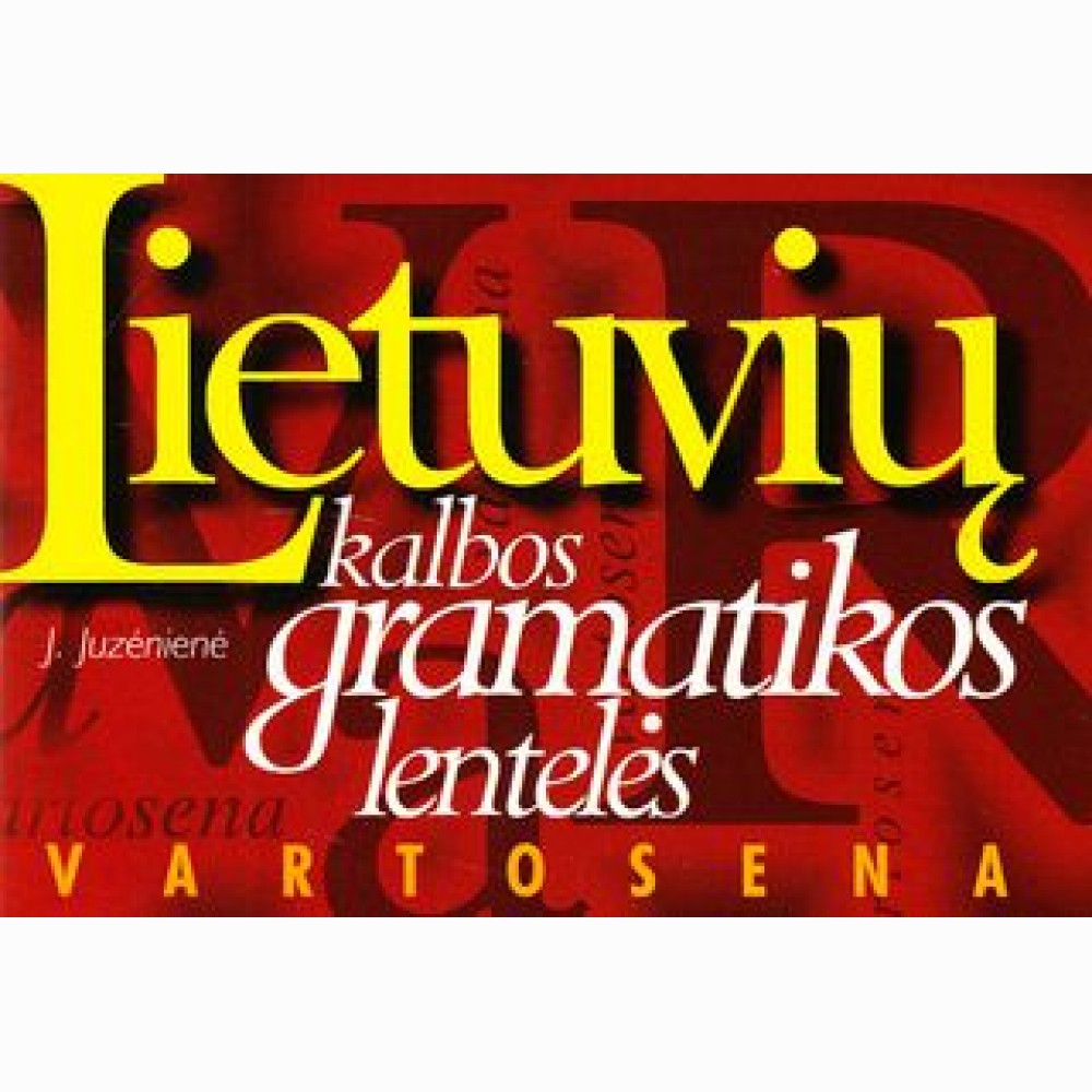 Lietuvių klb. gramatikos lentelės. Vartosena 