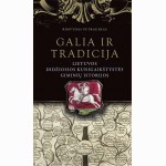 Galia ir tradicija. Lietuvos Didžiosios Kunigaikštystės giminių istorijos