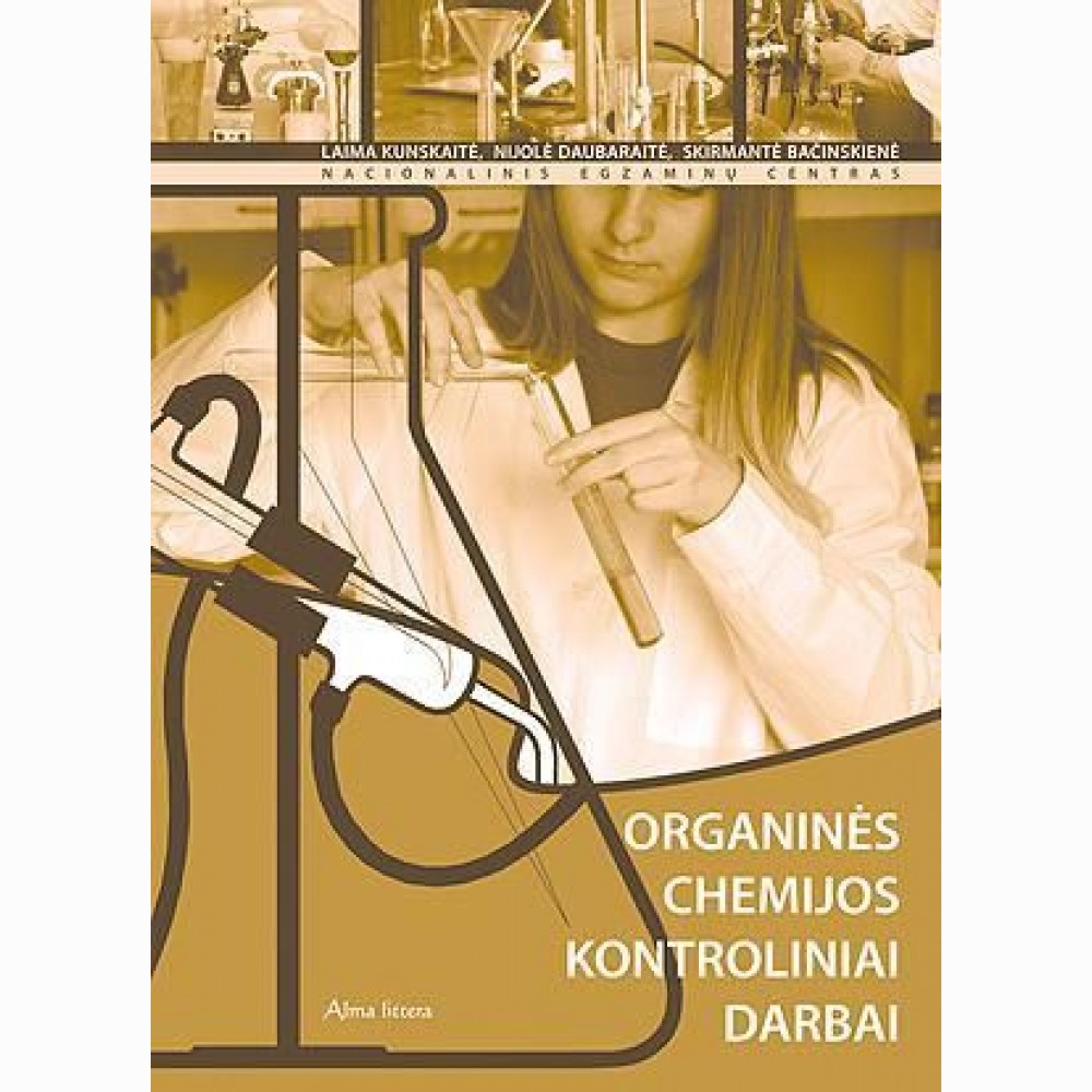 Organinės chemijos kontroliniai dar.. L.Kunskaitė, N.Daubaraitė, S.Bačinskienė
