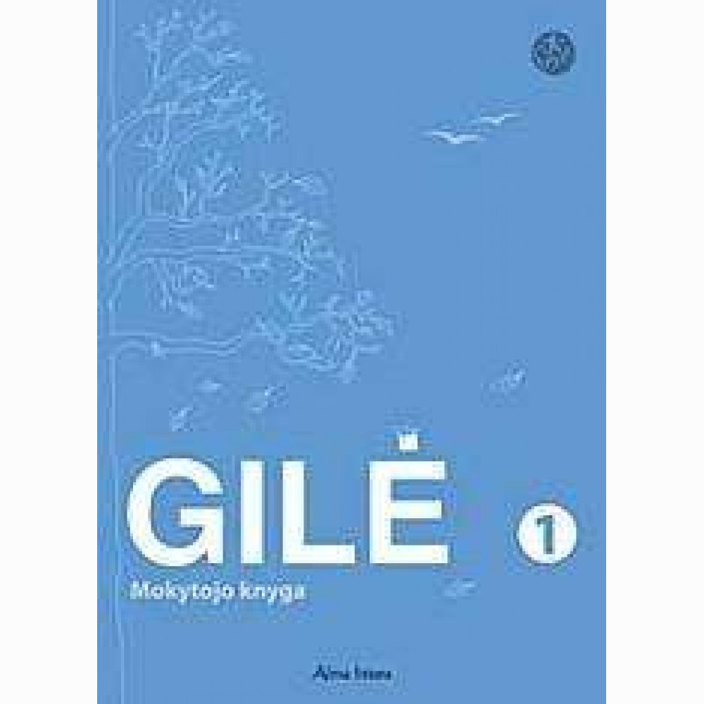 Gilė. Mokytojo kn. I kl. Gilė. Mokytojo kn. I kl.