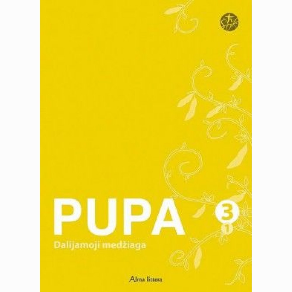 Pupa. Dalijamoji medžiaga III kl. pirmoji d. Pupa. Dalijamoji medžiaga III kl. pirmoji d.