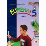 Eureka 5! Gamtos mokslų vadovėlis 5 klasei, 1 dalis
