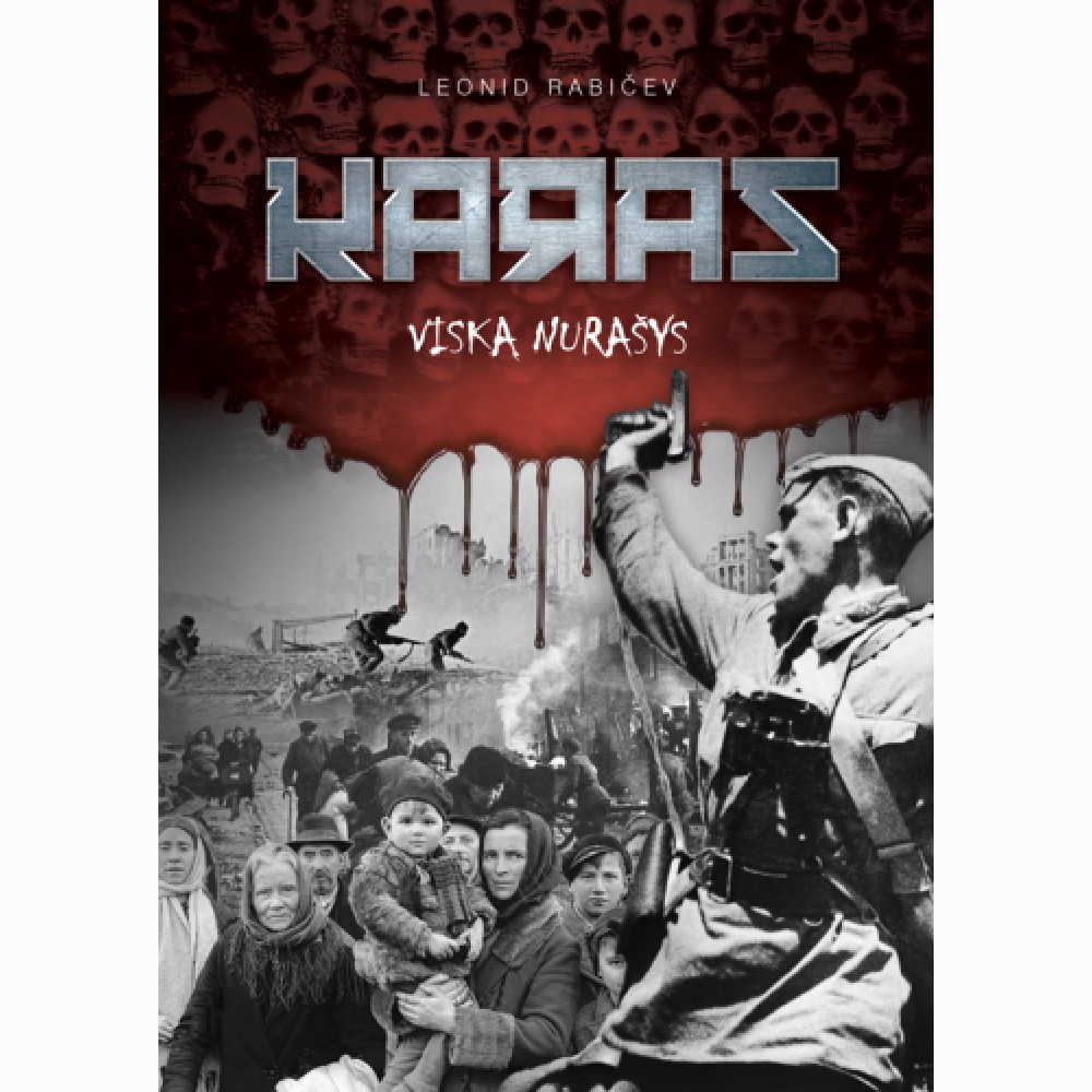 Karas viską nurašys 