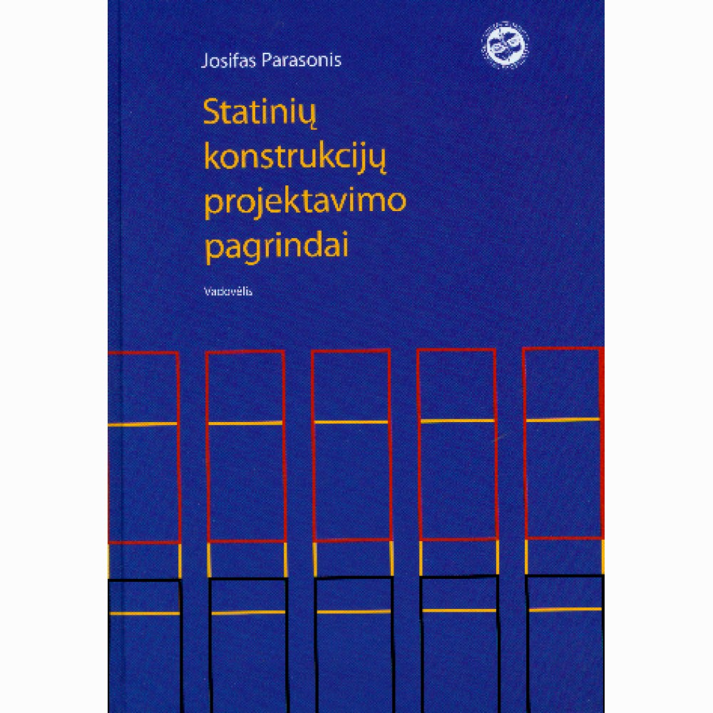 Statinių konstrukcijų projektavimo pagrindai 
