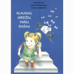 Klausau, girdžiu, tariu, rašau 