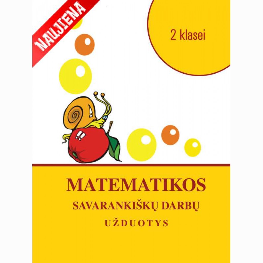 Matematikos savarankiškų darbų užduotys 2 klasei Matematikos savarankiškų darbų užduotys 2 klasei