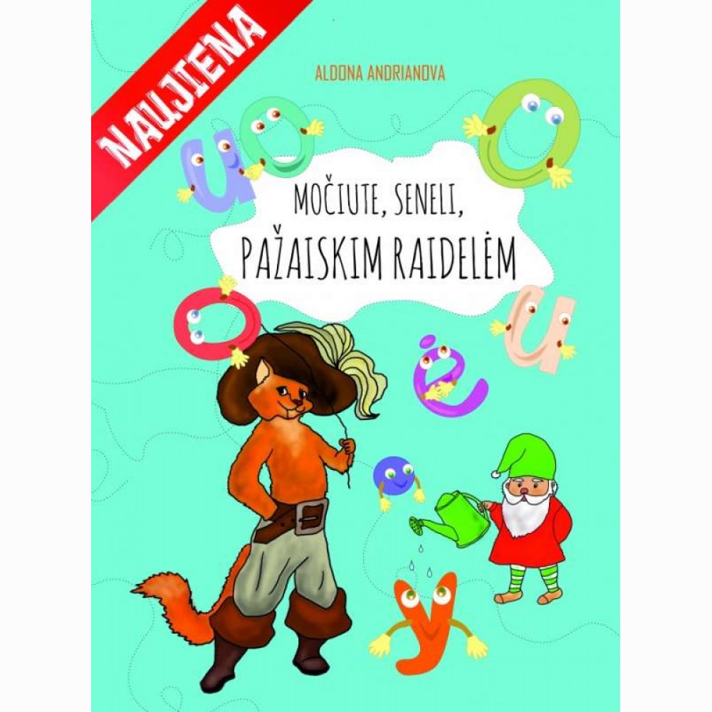 Močiūte,seneli,pažaiskim raidelėm 