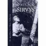 Paulius Širvys (Iš meilės lyrikos lobyno)