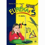 EUREKA 5! Gamtos mokslų vadovėlis 5 klasei, 2 dalis