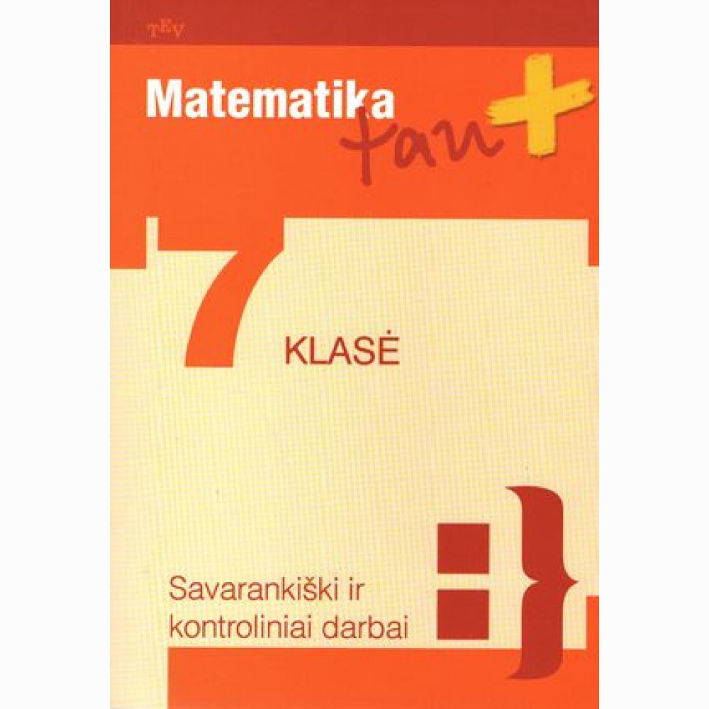 Matematika Tau Plius 7 kl. sav. ir kontr. dar.