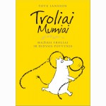 Troliai Mumiai. Mažieji troliai ir didysis potvynis
