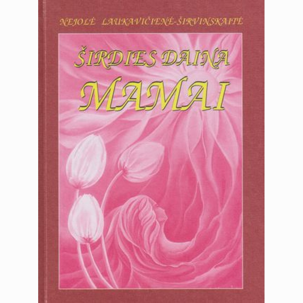 Širdies daina mamai