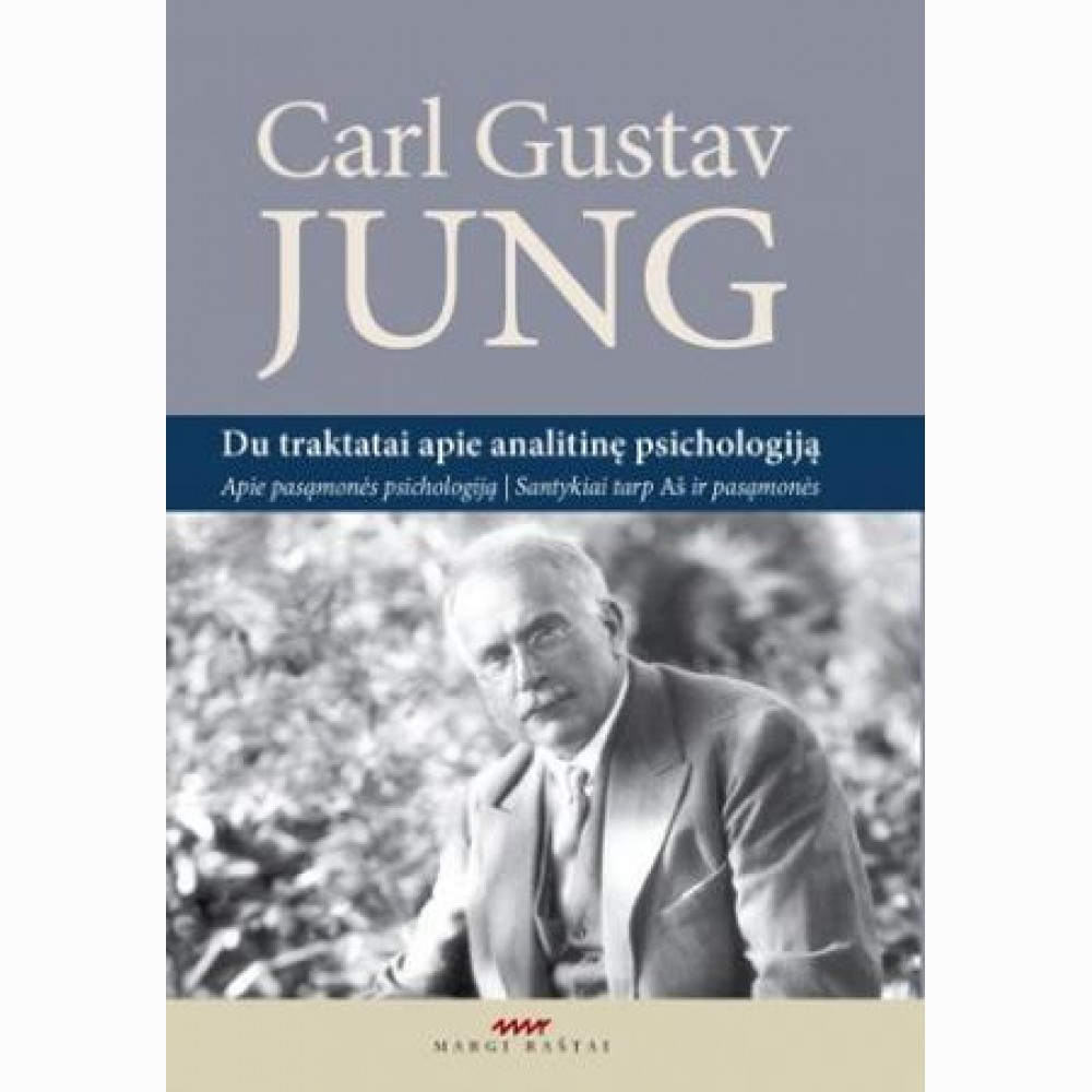 Du traktatai apie analitinę psichologiją. Apie pasąmonės psichologiją