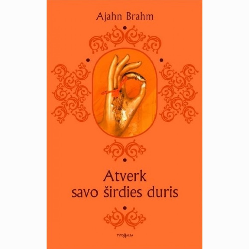 Atverk savo širdies duris. Ir kiti budistų pasakojimai apie laimę