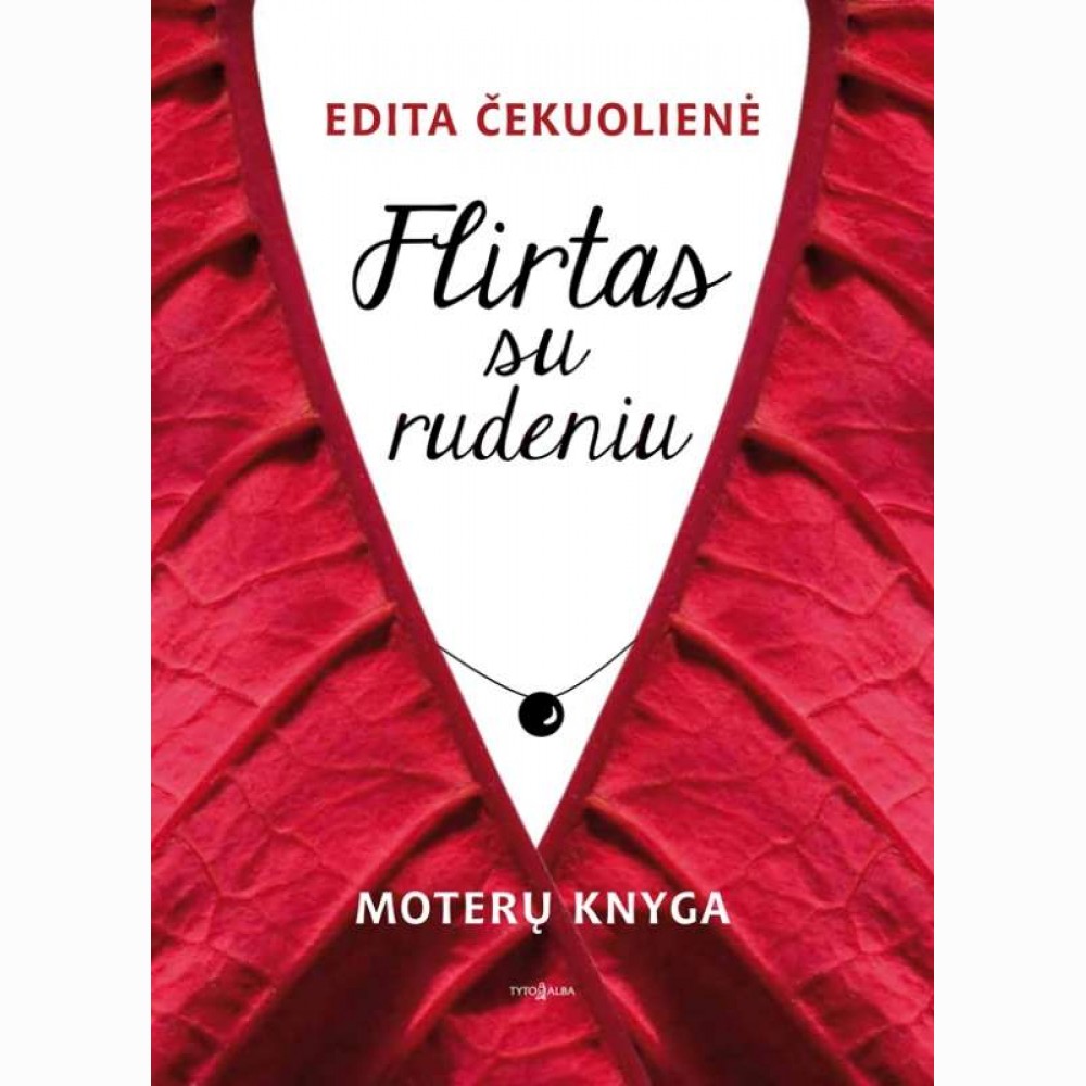 Flirtas su rudeniu. Moterų knyga