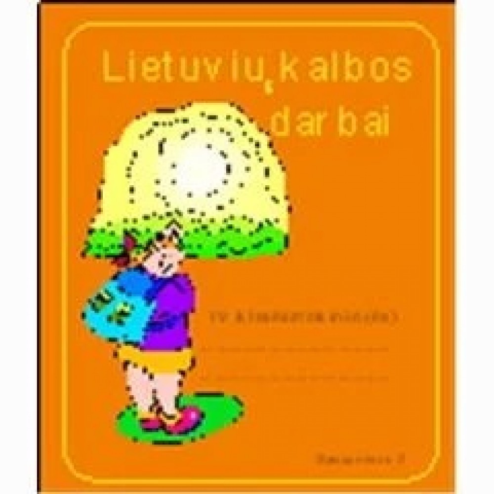 4kl. 2d. „Lietuvių k. darbai 4kl. 2d. „Lietuvių k. darbai