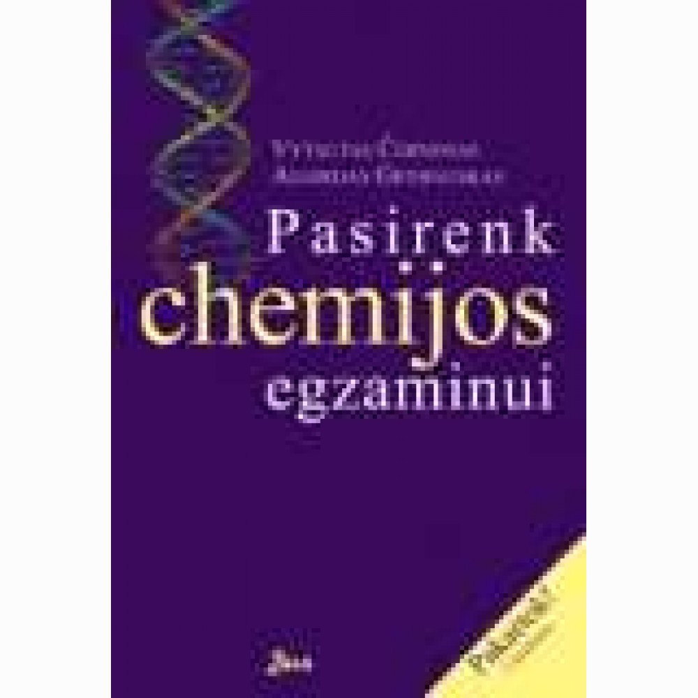 Pasirenk chemijos egzaminui (2 pataisytas leidimas) 
