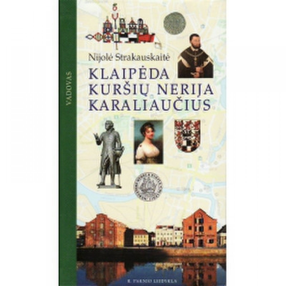 Klaipėda, Kuršių nerija, Karaliaučius (lietuvių k.) Klaipėda, Kuršių nerija, Karaliaučius (lietuvių k.)