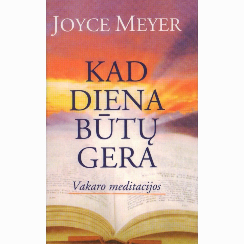 Kad diena būtų gera. Meditacijos kiekvienai dienai