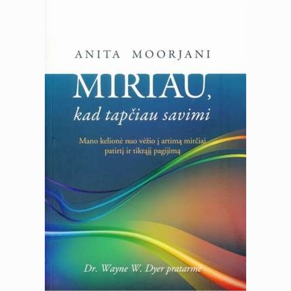 Miriau, kad tapčiau savimi 