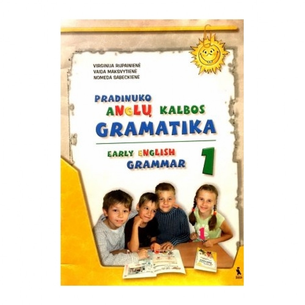 Pradinuko anglų k.gramatika 1. V.Rupainienė ir kt. Pradinuko anglų k.gramatika 1. V.Rupainienė ir kt.
