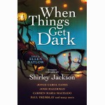 When Things Get Dark: Horror Short Stories