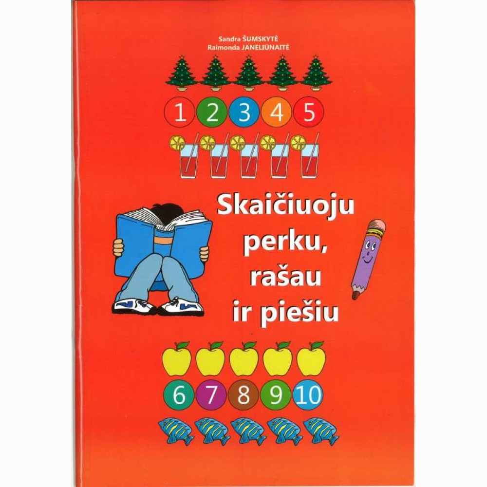 Skaičiuoju, perku, rašau ir piešiu 