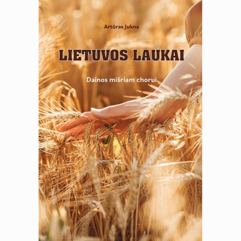 Lietuvos laukai. Dainos mišriam chorui