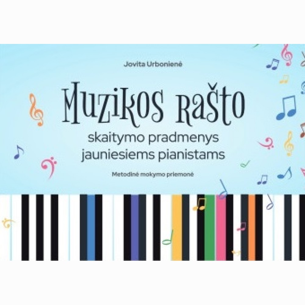 Muzikos rašto skaitymo pradmenys jauniesiems pianistams
