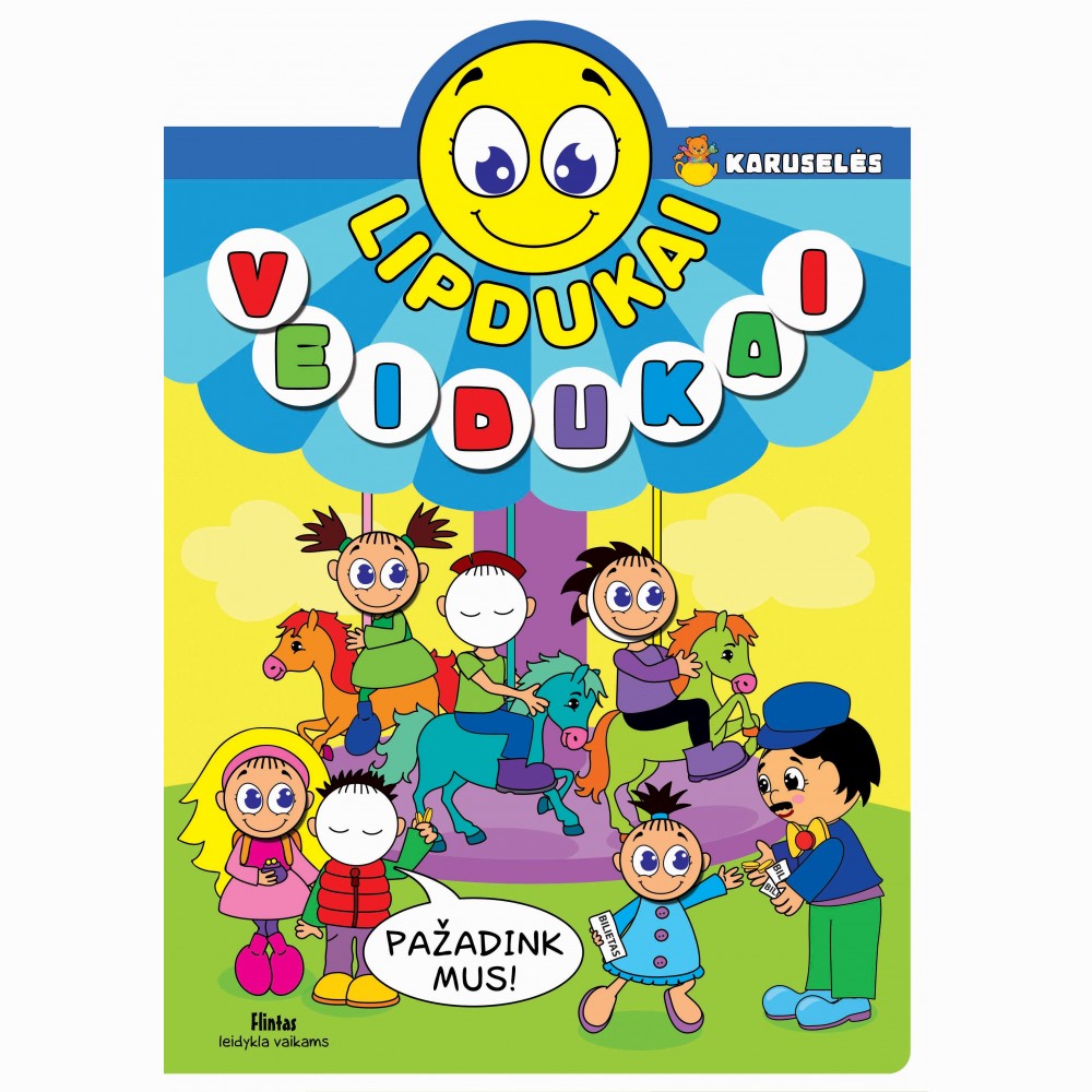 Lipdukai veidukai. Karuselės