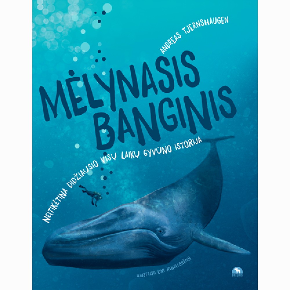 Mėlynasis banginis. Neįtikėtina didžiausio visų laikų gyvūno istorija