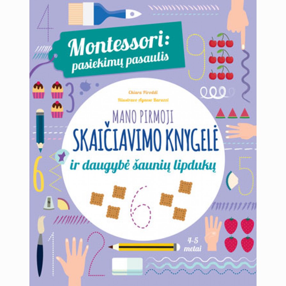 Montessori: pasiekimų pasaulis. Mano pirmoji skaičiavimo knygelė ir daugybė šaunių lip.