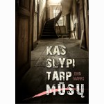 Kas slypi tarp mūsų