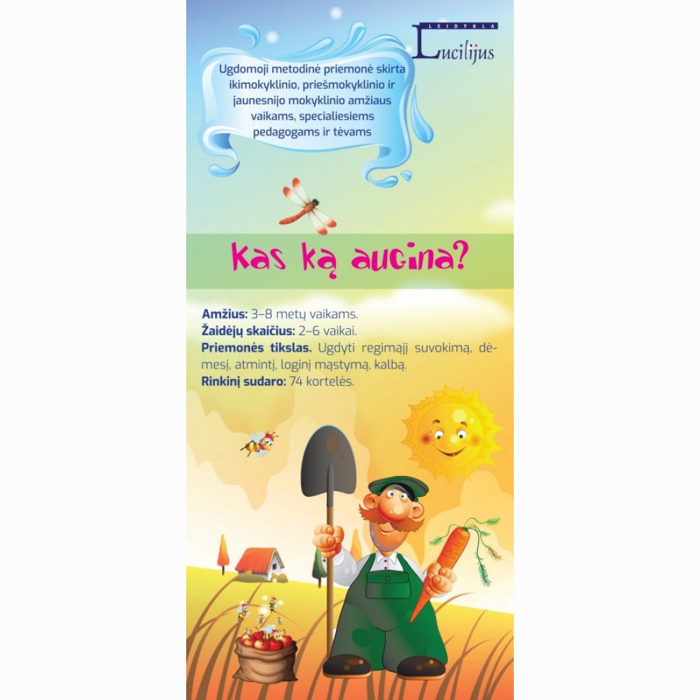 Kas ką augina? Kas ką augina?