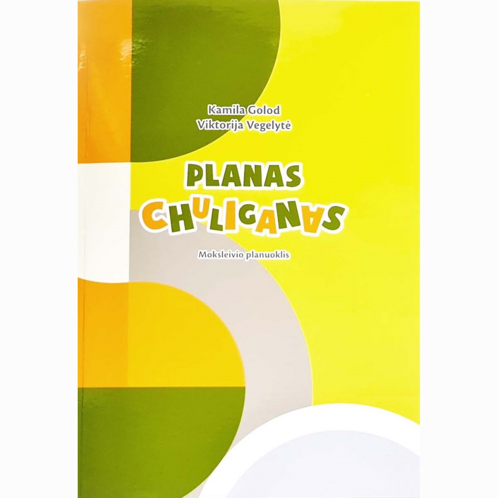 Planas chuliganas. Moksleivio planuoklis