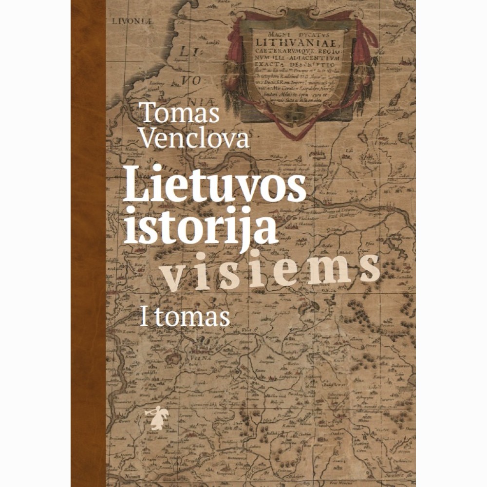 Lietuvos istorija visiems, I tomas Lietuvos istorija visiems, I tomas