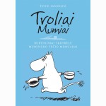 Troliai Mumiai. Burtininko skrybėlė. Muminuko tėčio memuarai