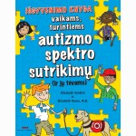 Išgyvenimo knyga vaikams turintiems autizmo spektro sutrikimų (ir jų tėvams)