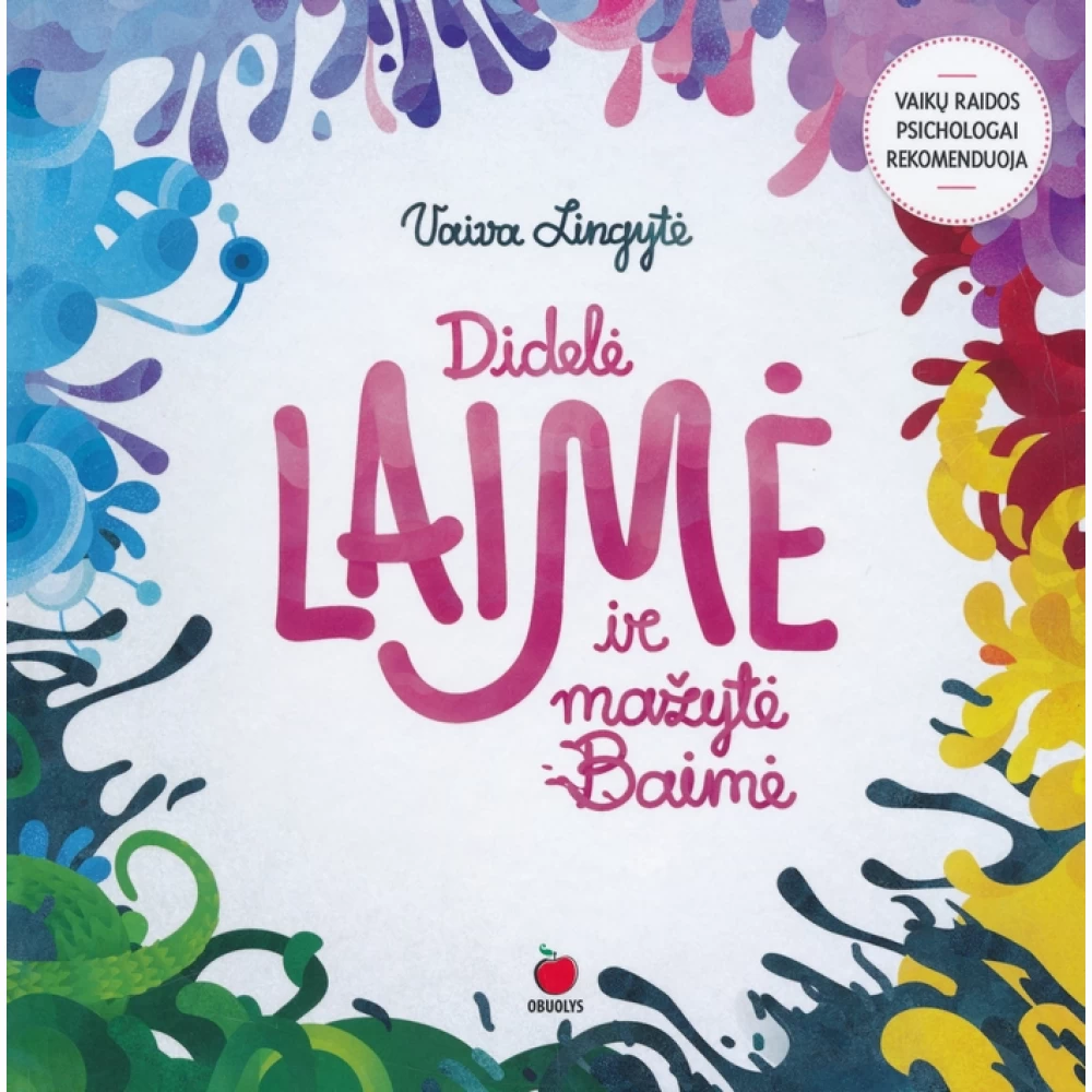 Didelė LAIMĖ ir mažytė Baimė
