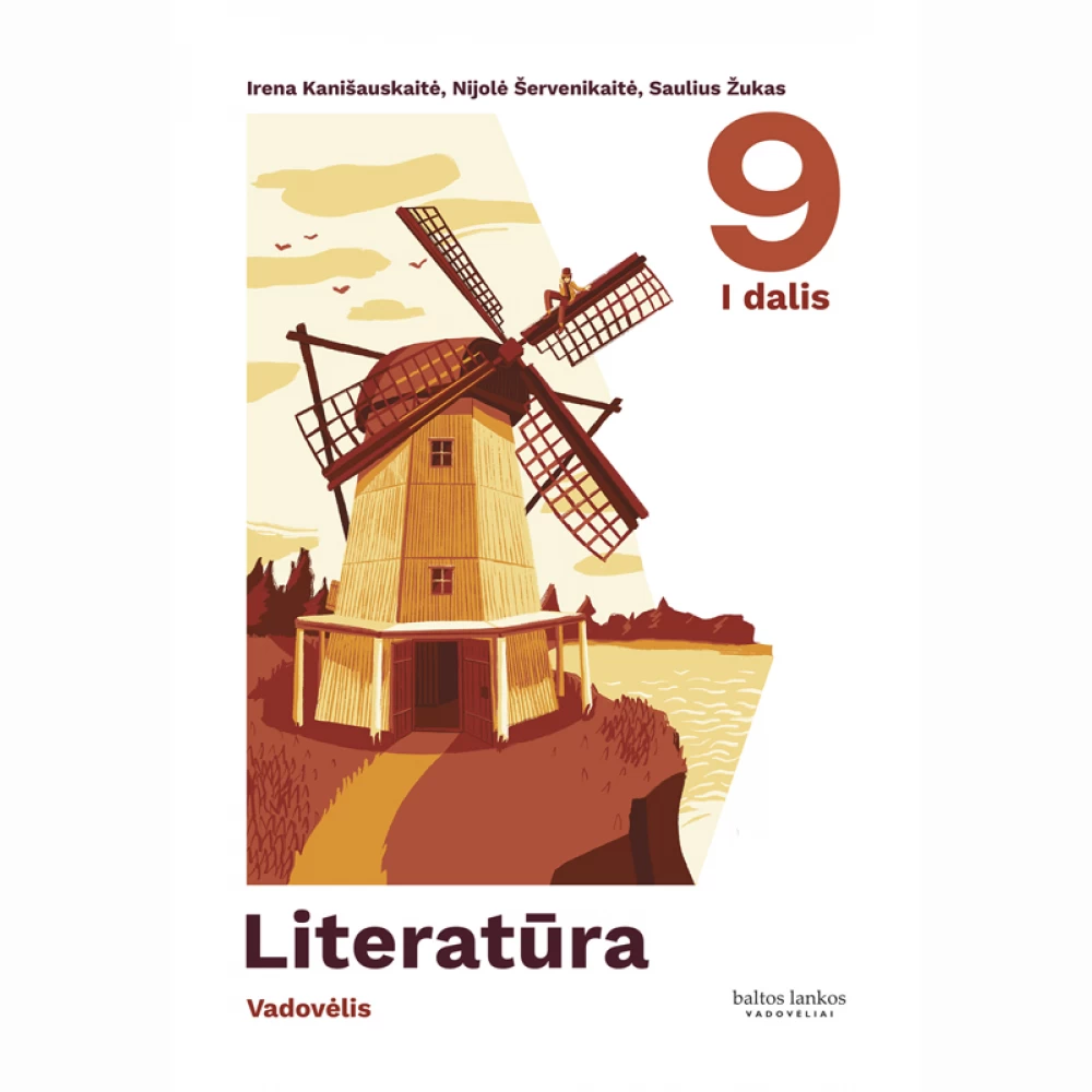 Literatūra. Vadovėlis 9 klasei, I dalis Literatūra. Vadovėlis 9 klasei, I dalis