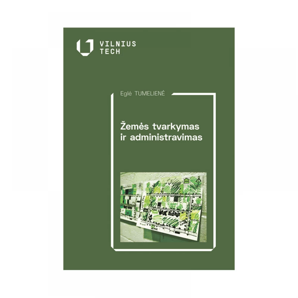 Žemės tvarkymas ir administravimas Žemės tvarkymas ir administravimas