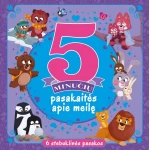 5 minučių pasakaitės apie meilę. 6 stebuklinės pasakos