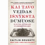 Kai tavo veidas išnyksta dūmuose, ir kitos istorijos iš krematoriumo