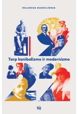1922: tarp kanibalizmo ir modernizmo