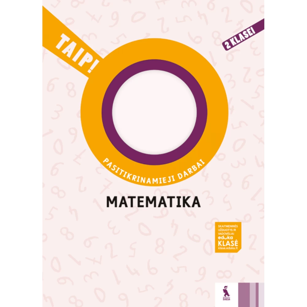 Matematika. Pasitikrinamieji darbai 2 klasei (serija „TAIP!“) Matematika. Pasitikrinamieji darbai 2 klasei (serija „TAIP!“)