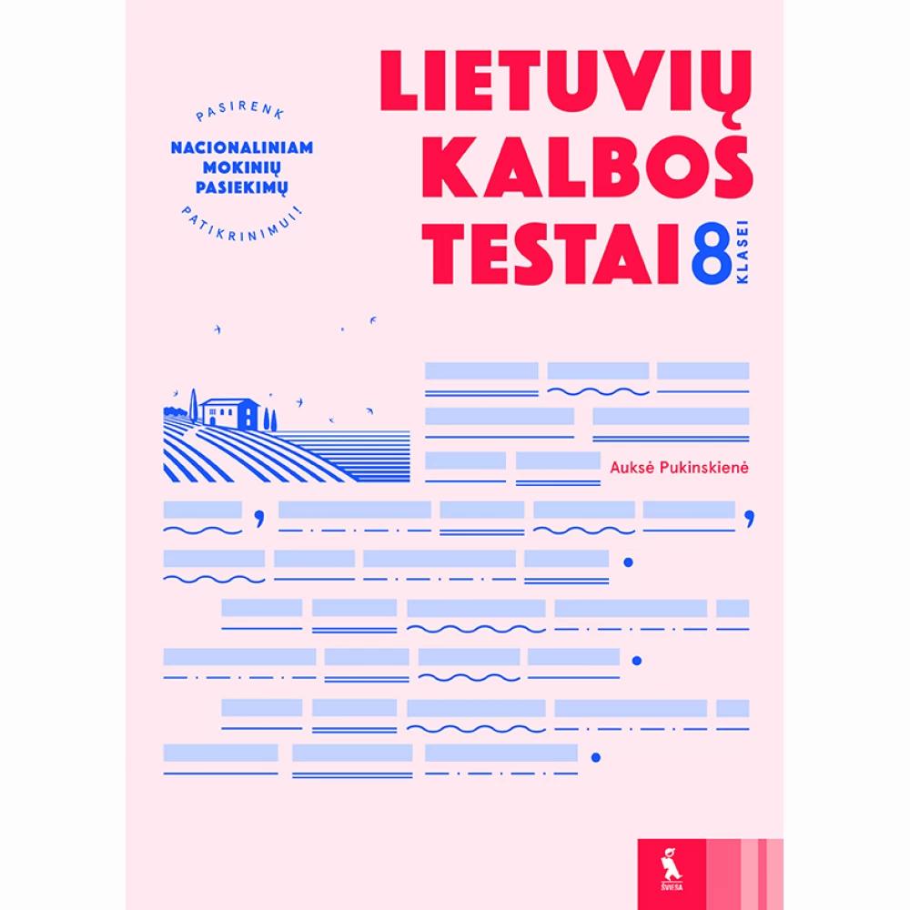Lietuvių kalbos testai 8 klasei (s. Pasirenk nacionaliniam mokinių pasiekimų patikrinimui) Lietuvių kalbos testai 8 klasei (s. Pasirenk nacionaliniam mokinių pasiekimų patikrinimui)