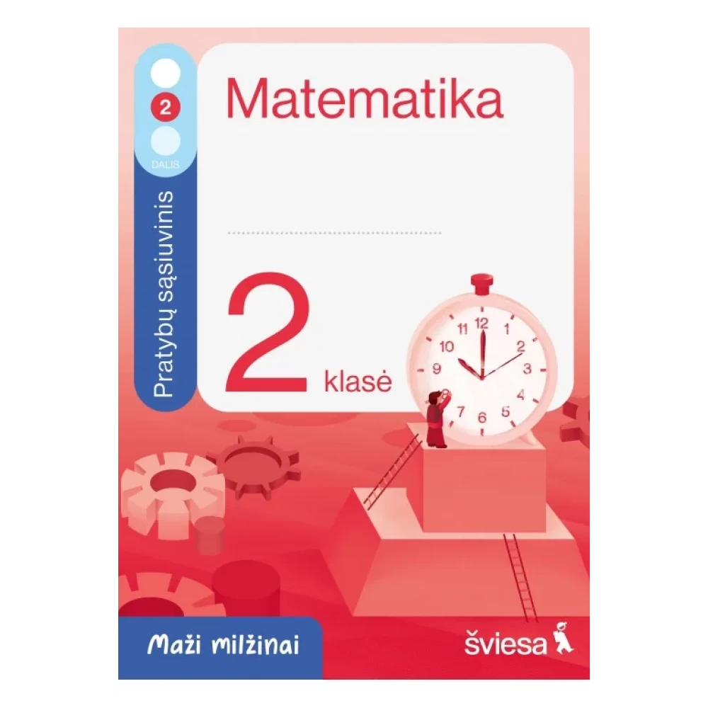 Matematika. Pratybų sąsiuvinis 2 klasei, 2 dalis. Serija Maži milžinai Matematika. Pratybų sąsiuvinis 2 klasei, 2 dalis. Serija Maži milžinai