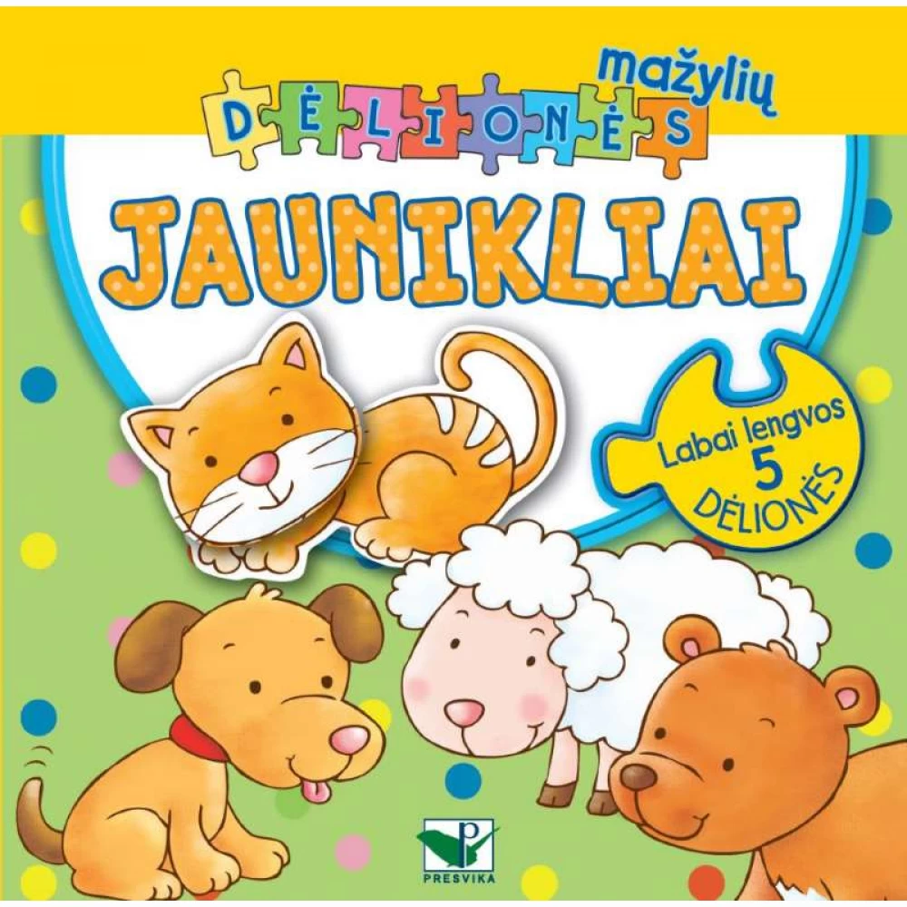 Mažylių dėlionės. Jaunikliai. Labai lengvos 5 dėlionės Mažylių dėlionės. Jaunikliai. Labai lengvos 5 dėlionės